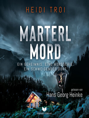 cover image of Marterlmord--Ein Geheimnis. Eine Mordserie. Ein schweigendes Dorf.